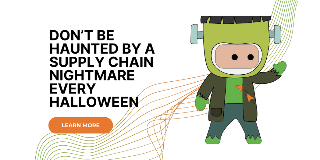 Don’t be Haunted by a Supply Chain Nightmare Every Halloween