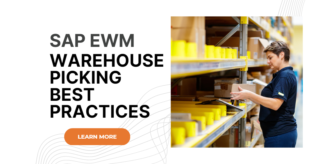 Picking Best Practices with SAP Extended Warehouse Management (SAP EWM)