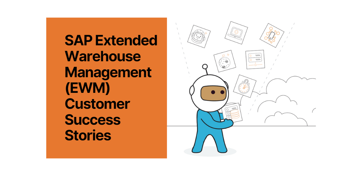 SAP Extended Warehouse Management (EWM) Customer Success Stories